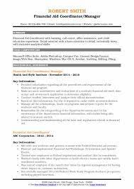 Under general supervision, performs fund accounting, reporting, and related financial aid administration work of moderate difficulty in the university's financial aid office. Financial Aid Coordinator Resume Samples Qwikresume