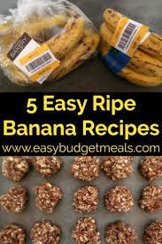 What To Do With Ripe Bananas 5 Easy Ripe Banana Recipes Banana Recipes Banana Recipes Overripe Recipe Using Ripe Bananas