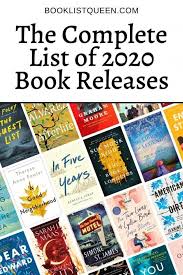 The Complete List Of 2020 Book Releases In 2020 Book Release Books Book Recommendations Fiction