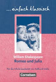 Zitate und sprüche leben du und ich und auch sonst keiner kann so hart zuschlagen wie das leben! Einfach Klassisch Romeo Und Julia Empfohlen Fur Das 8 10 Schuljahr Schulerheft Cornelsen