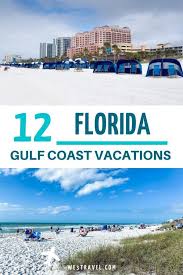 12 Best Florida Gulf Coast Vacations In 2020 Gulf Coast Vacations Gulf Coast Florida Florida Gulf Coast Beaches