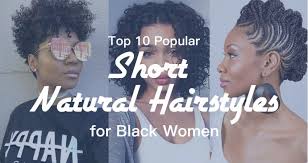 This low maintenance hairstyle is perfect for people with slow hair growth as it offers a stylish alternative to weaves. Top 10 Popular Short Natural Hairstyles For Black Women