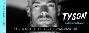 Tyson by Kathy Coopmans ~ Cover Model Spotlight: Ryan VanDyke
