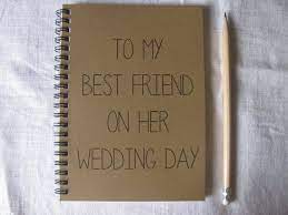 To My Best Friend On Her Wedding Day 5 X 7 Journal Etsy Best Friend Wedding Gifts Wedding Gifts For Friends Creative Wedding Gifts