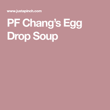 Pf Chang S Egg Drop Soup Recipe Egg Drop Soup Egg Drop Soup