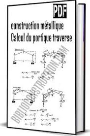 Les Portiques Constitues De Poteaux Et Traverses Sont Generalement Les Plus Utilises De Nos Jours Pour Des Raisons De Simplicite Nerdy Nurse How To Plan Midelt