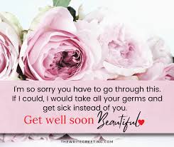 It is okay to make it as personal as you like with a parent, child, or sibling. Loving Get Well Soon Text Messages For Your Girlfriend To Help Her Feel Better The Write Greeting