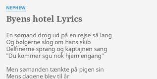 Byens Hotel Lyrics By Nephew En Somand Drog Ud