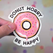 We did not find results for: Donut Worry Be Happy Sticker Funny Donut Stickers Etsy Happy Stickers Funny Stickers Cute Donuts