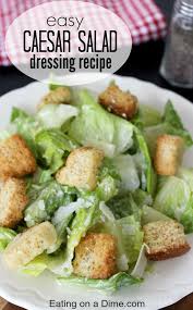 Caesar Salad Dressing Recipe Ceaser Salad Recipe Caesar Salad Dressing Recipe