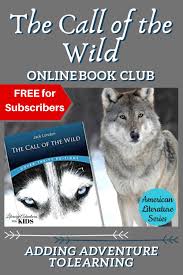 Jack London The Call Of The Wild Read Online In This Course The Call Of The Wild Online Book Club We Will Read Through The Book The Call Of The Wild By J In 2020 Kids Book Club Online Book