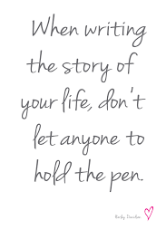 When writing short stories, there are certain strategies you can use to help get you started. When Writing The Story Of Your Life Don T Let Anyone To Hold The Pen Harley Davidson Me Quotes Let It Be Inspirational Quotes