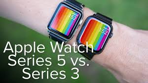 Apple Watch Series 5 Vs Series 3 The Differences That Matter