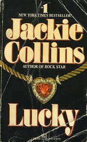 Jackie collins was known for being the ultimate 'lady boss', a masterful storyteller, and a hollywood insider who. Lucky Santangelo Series In Order By Jackie Collins Fictiondb