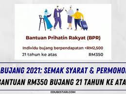 10.1 melalui penyata perubahan gaji(sg20) 1362 bantuan sara hidup 3362 bantuan sara hidup tahun semasa 2008 bantuan sara hidup tahun lepas. Bpr Bujang 2021 Semak Syarat Permohonan Bantuan Rm350 Bujang 21 Tahun Ke Atas Edu Bestari