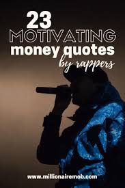 23 Money Quotes By Rappers To Keep You Motivated Future rapper quotes tumblr | rap quotes about love tyga quote. 23 money quotes by rappers to keep you