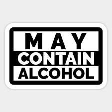 May Contain Alcohol Alcohol Sticker Teepublic Custom Beer Pong Tables Beer Pong Table Designs Beer Pong Table Diy