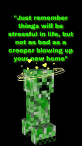 Creeper Minecraft Quotes Relatable Minecraft Quotes Minecraft Wallpaper Inspire Others Quotes