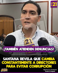 ⚫ SANTANA REVELA QUE CAMBIA CONSTANTEMENTE A DIRECTORES PARA EVITAR  #CORRUPCIÓN #Studio21esViral El presidente municipal de Bahía de Banderas,  Héctor Santana, afirmó que una de sus estrategias para #prevenir actos de  corrupción