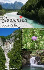 Outdoor Spass Im Soca Tal In Slowenien Unsere Highlights Slowenien Urlaub Slowenien Slowenien Wandern