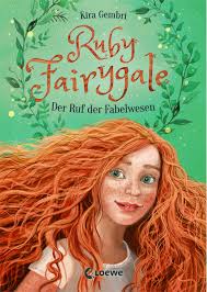 Ruby Fairygale Der Ruf Der Fabelwesen Kira Gembri Fantasy Buch Bucher Fur Madchen