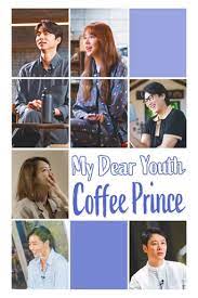 Coffee prince episode 1 | dramacool. Watch My Dear Youth Coffee Prince Online Free Full Episodes My Dear Youth Coffee Prince Watch Online You Can Streaming My Dear Youth Coffee Prince All Seasons And My