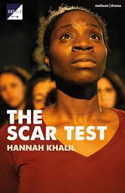 The Scar Test (Modern Plays): Khalil, Hannah: 9781350050822: Amazon.com:  Books