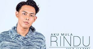 Aku rindu rindu terbaru gratis dan mudah free mp3 download ▶ aku rindu rindu download lagu aku rindu rindu dan streaming kumpulan hez hazmi aku mula rindu. Download Lagu Hez Hazmi Aku Mula Rindu Mp3 Rempit Share