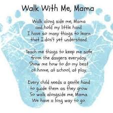 Walk With Me Mama Happy Moms Day Happy Mom Day Mothers Day Poems Mothers Day Crafts