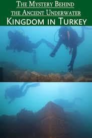 The Mystery Behind The Ancient Underwater Kingdom In Turkey Funny Pictures Lost City Of Atlantis Weird Facts