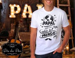 30 presentes para o dia dos pais pra fazer em casa e surpreender | revista artesanato. Camiseta Dia Dos Pais Papai Melhor Do Mundo Ls Estampas Camisetas Personalizadas