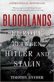 What has been said about bloodlands? Bloodlands Europe Between Hitler And Stalin Snyder Timothy 9780465031474 Amazon Com Books
