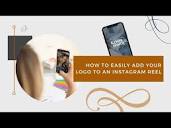 How to Add Your Logo to an Instagram Reel - YouTube