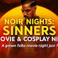 Noir Nights: Sinners Movie & Cosplay Night event image