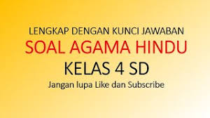 Download soal ppg agama hindu 2020. Soal Agama Hindu Kelas 4 Sd Lengkap Dengan Kunci Jawaban Youtube