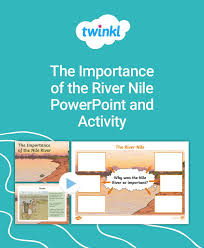 The Importance Of The River Nile Powerpoint And Activity Ancient Egypt For Kids Nile River