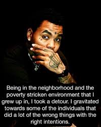 If i tell the truth about me, what can the world say? Top 45 Kevin Gates Quotes From The Elite Rapper