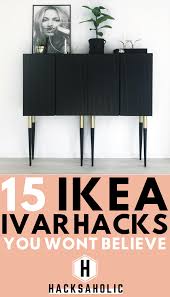 15 Elegant Ikea Ivar Cabinet Hacks In 2020 Ikea Ivar Cabinet Ikea Ivar Ikea Furniture Hacks
