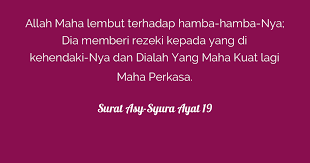 Ayat ini menggambarkan beberapa sifat allah. Surat Asy Syura Ayat 19 Tafsirq Com