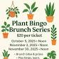 Plant Bingo Brunch at Tioga Gardens November 30th 2025 event image