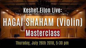 Keshet Eilon Live: Shmuel Ashkenasi (Violin) Masterclass, August 2nd, 2018  5:30pm