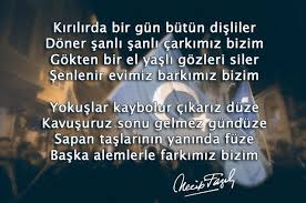 Sarkimiz Kirilirda Birgun Butun Disliler Doner Sanli Sanli Carkimiz Bizim Gokten Bir El Yasli Gozleri Siler Senlenir Evimiz Barkimiz Bizim Yokuslar Kayb Ale