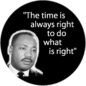 The time is always right to do what is right. Right Mlk Quotes Quotesgram