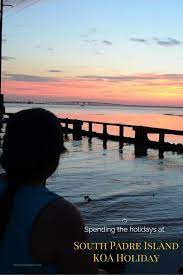 Spending The Holidays At South Padre Island Koa Holiday Koacamping Mommy Snippets South Padre Island Family Travel Destinations Vacation Trips