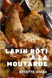 Lapin Roti A La Moutarde Recettes Recette Recettes De Cuisine Recette Lapin Roti