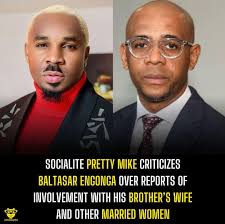 Socialite Pretty Mike criticizes Baltasar Engonga over reports of  involvement with his brother's wife and other married women  #Instablog9jaGists #TrendingStory #Awareness #StayUpdated