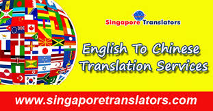 English To Chinese Translation Services In Singapore Chinese Translator