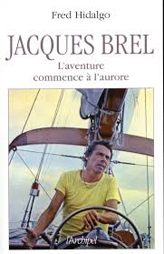 We did not find results for: Amazon Fr Jacques Brel L Aventure Commence A L Aurore Hidalgo Fred Livres