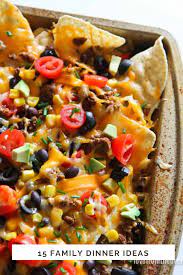 15 Family Dinner Ideas For A Tasty Night Meals In 2020 Nachos Recipe Easy Easy Nachos Appetizers Easy