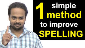 1 Simple Method To Improve Your Spelling How To Write Correctly Avoid Spelling Mistakes Youtube